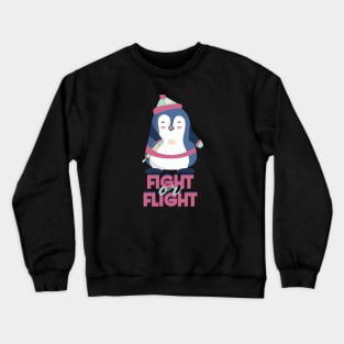 Fight or Flight, But I Can't Fly Crewneck Sweatshirt